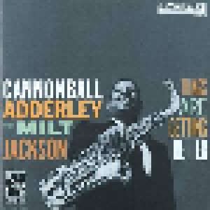 Cannonball Adderley & Milt Jackson: Things Are Getting Better (CD) - Bild 1
