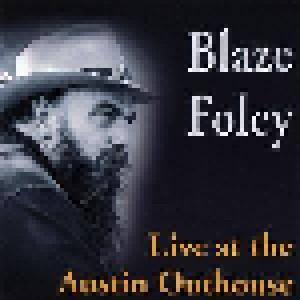 Cover - Blaze Foley: Live At The Austin Outhouse
