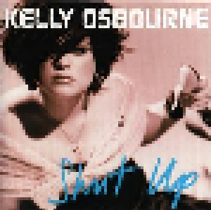 Cover - Kelly Osbourne: Shut Up