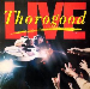 George Thorogood & The Destroyers: Live (LP) - Bild 1