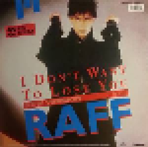 Raff: I Don't Want To Lose You (12") - Bild 2