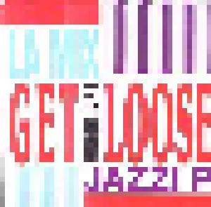 Cover - L.A. Mix Feat. Jazzi P: Get Loose