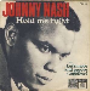 Johnny Nash: Hold Me Tight (7") - Bild 1