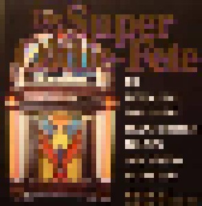 Die Super Oldie-Fete (2-CD) - Bild 1