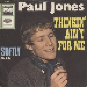 Paul Jones: Thinkin' Ain't For Me (7") - Bild 1