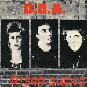 D.O.A.: Disco Sucks (7") - Bild 1
