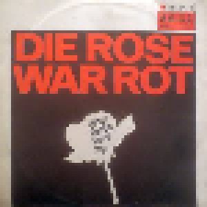 Die Rose War Rot (LP) - Bild 1