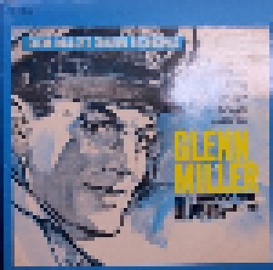 Glenn Miller: Glenn Miller Plays Selections From The Glenn Miller Story And Other Hits (LP) - Bild 1