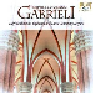 Giovanni Gabrieli + Andrea Gabrieli: Organ Music (Split-CD) - Bild 1