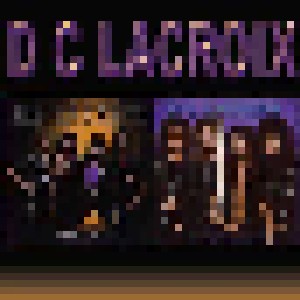 Cover - D.C. Lacroix: Crack Of Doom / Livin' By The Sword