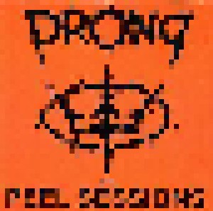 Prong: The Peel Sessions (Mini-CD / EP) - Bild 1