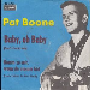 Pat Boone: Baby, Oh Baby (7") - Bild 1