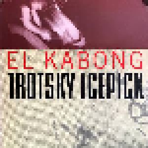 Trotsky Icepick: El Kabong (LP) - Bild 1