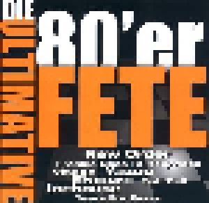 Die Ultimative 80'er Fete (2-CD) - Bild 1