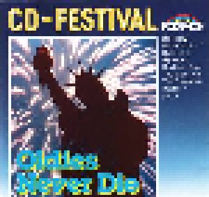 CD-Festival - Oldies Never Die (CD) - Bild 1
