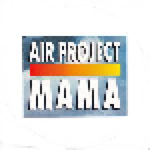 Air Project: Mama (7") - Bild 1