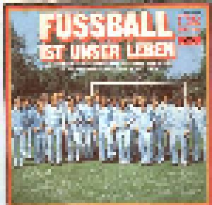 Cover - Deutsche Fußball-Nationalmannschaft: Fussball Ist Unser Leben