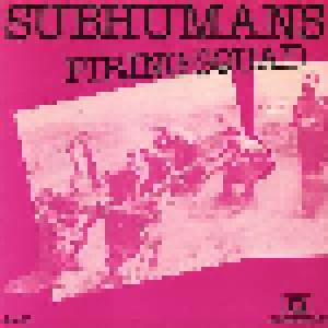 Cover - Subhumans: Firing Squad