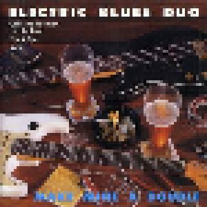 Cover - Electric Blues Duo: Make Mine A Double