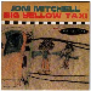 Cover - Joni Mitchell: Big Yellow Taxi