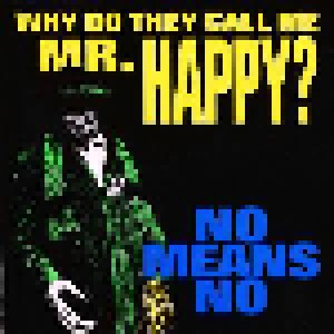 NoMeansNo: Why Do They Call Me Mr. Happy? (LP) - Bild 1