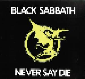 Black Sabbath: Never Say Die! (CD) - Bild 5