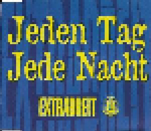Extrabreit: Jeden Tag Jede Nacht (Single-CD) - Bild 1