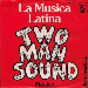Two Man Sound: La Musica Latina (7") - Bild 1