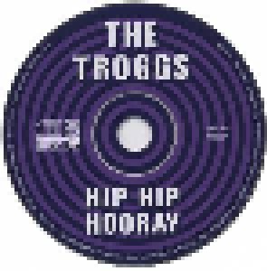 The Troggs: Hip Hip Hooray (CD) - Bild 4