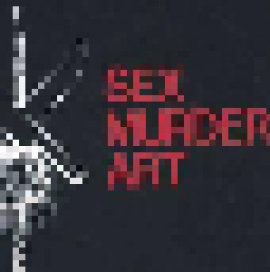 Cover - Sex Murder Art: Sex Murder Art