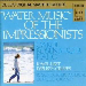 Franz Liszt + Charles Tomlinson Griffes + Maurice Ravel + Claude Debussy: Water Music Of The Impressionists (Split-CD) - Bild 1