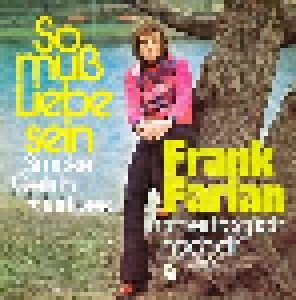 Frank Farian: So Muß Liebe Sein (7") - Bild 1