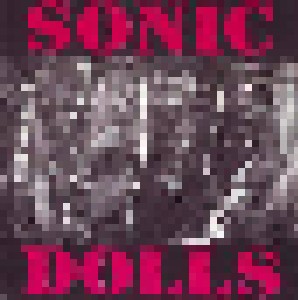 Sonic Dolls: I'm Alright (7") - Bild 1