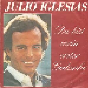 Julio Iglesias: Du Bist Mein Erster Gedanke (7") - Bild 1