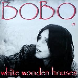 Bobo In White Wooden Houses: Bobo In White Wooden Houses (LP) - Bild 1
