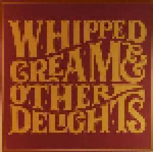 Cover - Whipped Cream: ... And Other Delights