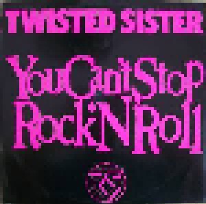 Cover - Twisted Sister: You Can't Stop Rock'n'Roll
