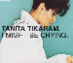 Tanita Tikaram: I Might Be Crying (Single-CD) - Bild 1