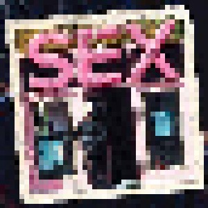 Sex: Too Fast To Live Too Young To Die (CD) - Bild 1