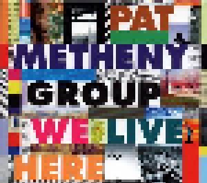 Pat Metheny Group: We Live Here (CD) - Bild 1