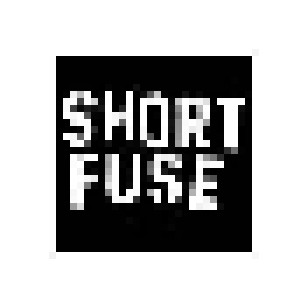 Short Fuse: Short Fuse (LP) - Bild 1