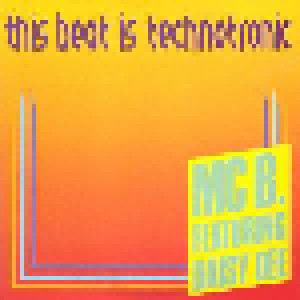 MC B. Feat. Daisy Dee: This Beat Is Technotronic (Single-CD) - Bild 1