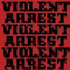 Cover - Violent Arrest: Minute Manifesto