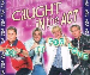 Cover - Caught In The Act: Do It For Love