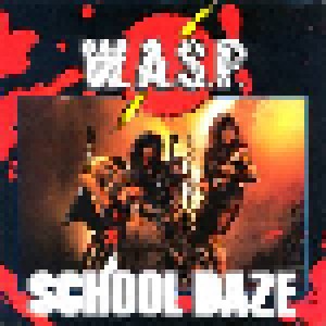 W.A.S.P.: School Daze (7") - Bild 1