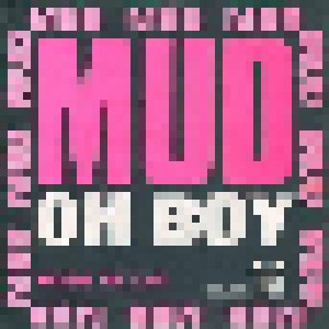Mud: Oh Boy (7") - Bild 1