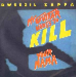 Dweezil Zappa: My Guitar Wants To Kill Your Mama (1988)