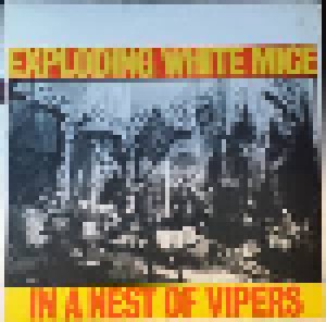 Exploding White Mice: A Nest Of Vipers (LP) - Bild 1