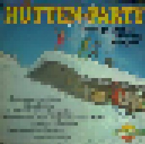 Cover - Peter Aschberger Und Musikanten: Hütten-Party Deftige Lieder Aus Den Bergen