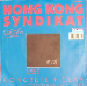 Hong Kong Syndikat: Concrete + Clay (7") - Bild 2